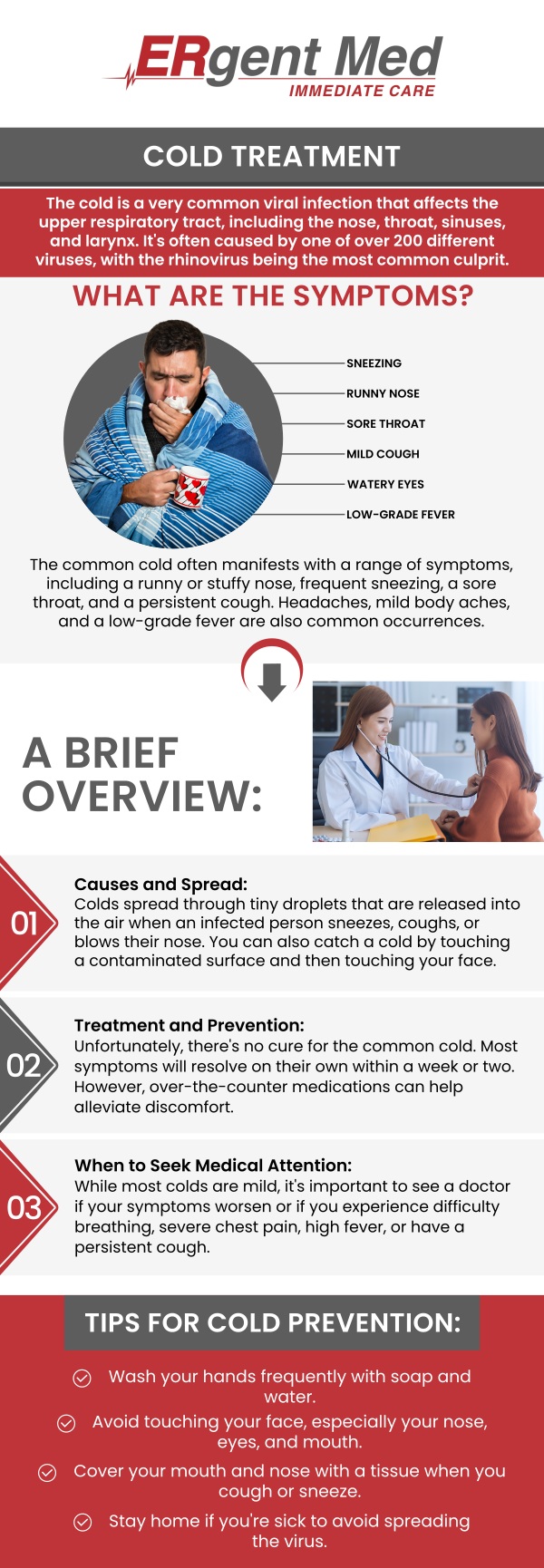 Common questions asked by patients: What are the common symptoms of a cold? How long does a cold typically last? Can urgent care treat a cold? Should I see a doctor if I have a cold? When should I seek urgent care for a cold?
When a cold strikes, prompt treatment can help you feel better faster. Board-certified Dr. Michael Hamm, DO, and the team at ERgent Med Immediate Care in St. Simons Island, GA offer quick, effective cold treatment to relieve your symptoms. From congestion to sore throats, our team provides personalized care to get you back on your feet. For more information, contact us or schedule an appointment online. We are conveniently located at 106 Retreat Village, St Simons Island, GA 31522. We serve patients from St. Simons Island GA, Sea Island GA, Brunswick GA, Dock Junction GA, Club Estates GA, and surrounding areas.